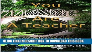 [New] You Are A Teacher: ...A Word to the Wise Exclusive Full Ebook