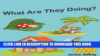 [New] What Are They Doing? (a beginning reader and picture book for young children) Exclusive Full