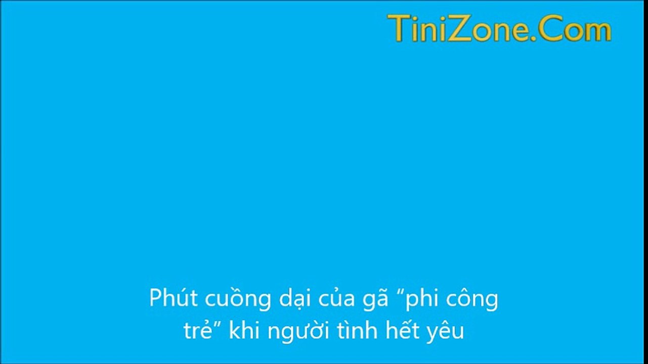 Phút cuồng dại của gã “phi công trẻ” khi người tình hết yêu