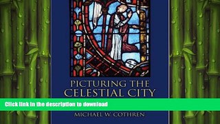 FAVORITE BOOK  Picturing the Celestial City: The Medieval Stained Glass of Beauvais Cathedral