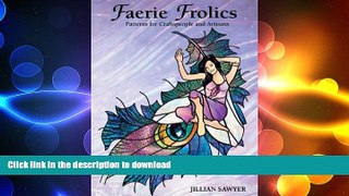 EBOOK ONLINE  Faerie Frolics: Patterns for Craftspeople and Artisans  GET PDF