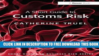 Collection Book A Short Guide to Customs Risk (Short Guides to Business Risk)