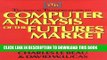 [PDF] Technical Traders Guide to Computer Analysis of the Futures Markets Full Online