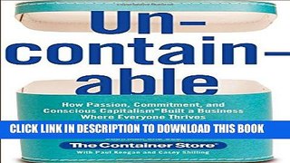 [PDF] Uncontainable: How Passion, Commitment, and Conscious Capitalism Built a Business Where