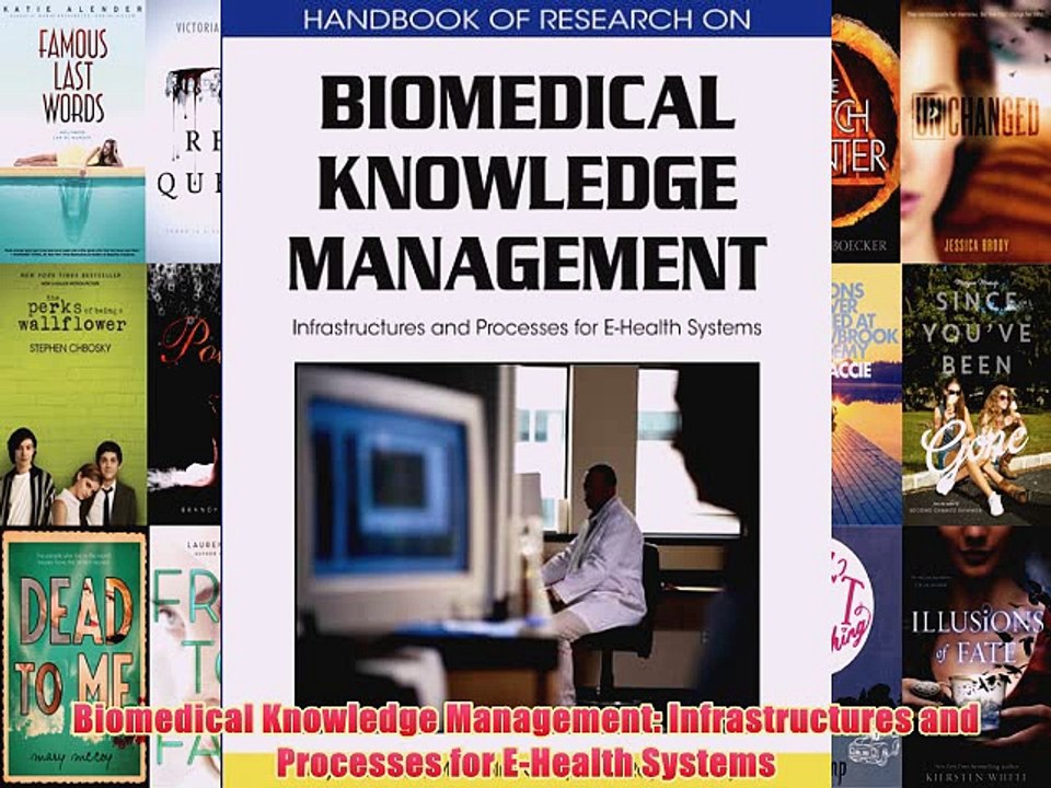 [PDF] Biomedical Knowledge Management: Infrastructures and Processes for E-Health Systems Full