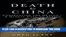 [PDF] Death by China: Confronting the Dragon - A Global Call to Action Popular Online