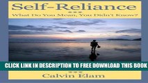 New Book Self Reliance - What Do Mean You Didn t Know?: African-Americans Achieving A Well Spent