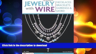 READ BOOK  Jewelry With Wire: Necklaces, Bracelets, Earrings, and More! (Design Originals)  BOOK