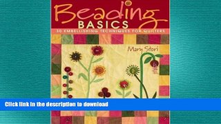 READ  Beading Basics: 30 Embellishing Techniques for Quilters FULL ONLINE