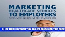 New Book Marketing Healthcare Services to Employers: Strategies and Tactics