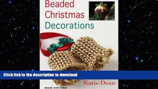 EBOOK ONLINE  Beaded Christmas Decorations  PDF ONLINE