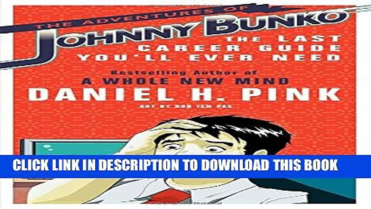 [PDF] The Adventures of Johnny Bunko: The Last Career Guide You ll Ever Need Popular Colection
