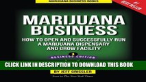 New Book Marijuana Business: How to Open and Successfully Run a Marijuana Dispensary and Grow