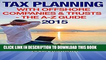 [PDF] Tax Planning With Offshore Companies   Trusts 2015: The A-Z Guide Full Colection