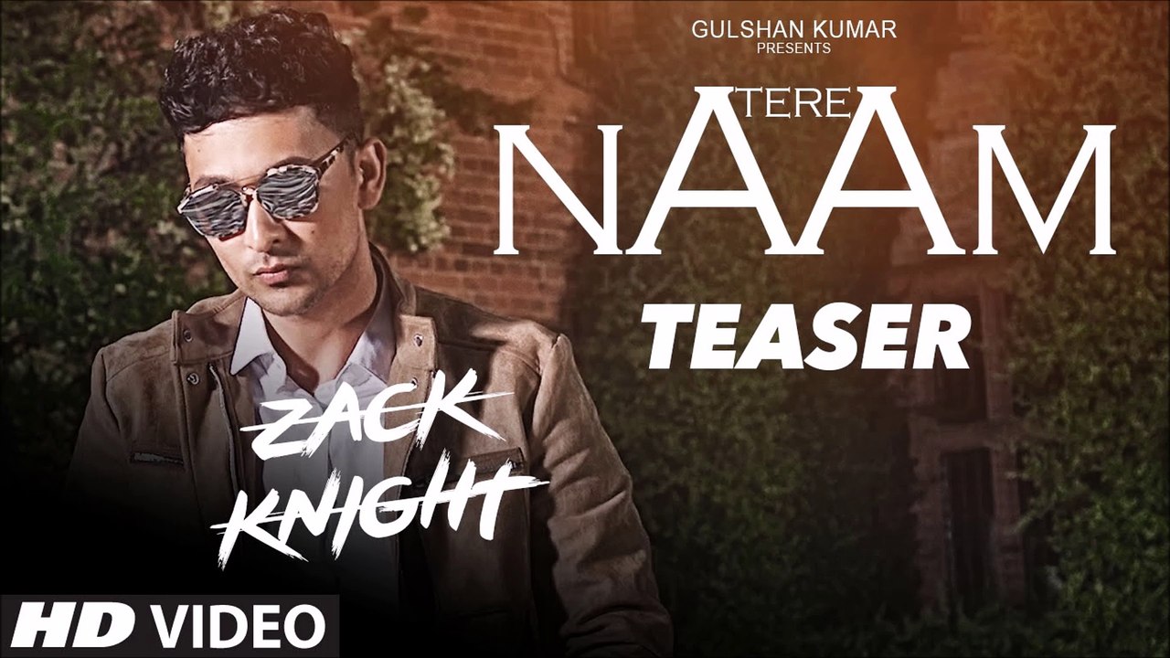 ''TERE NAAM'' sOnG LyriCs By ZAck KNIGht New SONG Relase . LyriC's VideO