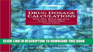 [PDF] Drug Dosage Calculations for the Emergency Care Provider (2nd Edition) Popular Colection