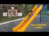 How to Play on a Slide - The Kids' Picture Show (Fun & Educational Learning Video)