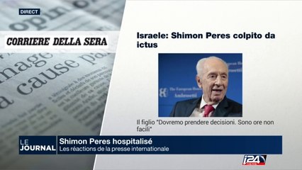Les réactions de la presse internationale à l'hospitalisation de Pérès