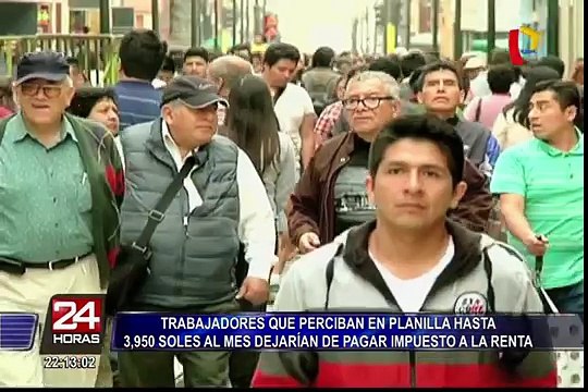Trabajadores que ganen hasta S/ 3950 no pagarían Impuesto a la Renta