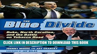 [PDF] The Blue Divide: Duke, North Carolina, and the Battle on Tobacco Road Full Online