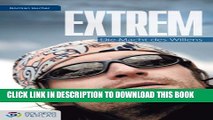 [PDF] Extrem: Die Macht des Willens (German Edition) Popular Colection