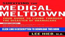 [Read PDF] Surviving the Medical Meltdown: Your Guide to Living Through the Disaster of Obamacare