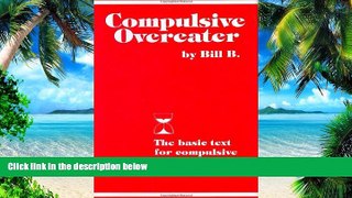 Big Deals  Compulsive Overeater: The Basic Text for Compulsive Overeaters  Free Full Read Best