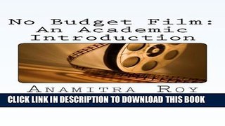[New] No Budget Film: An Academic Introduction Exclusive Online