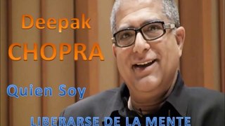 COMO LIBERARTE DE TU MENTE CONDICIONADA - Deepak Chopra En Español