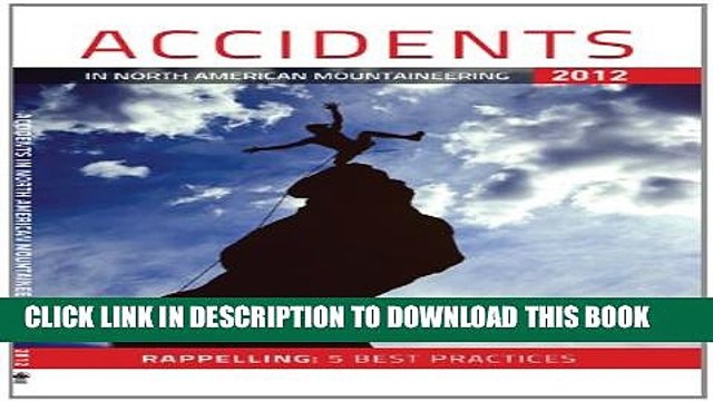 [PDF] Accidents In North American Mountaineering, 2012: Rappeling: 5 Best Practices Popular