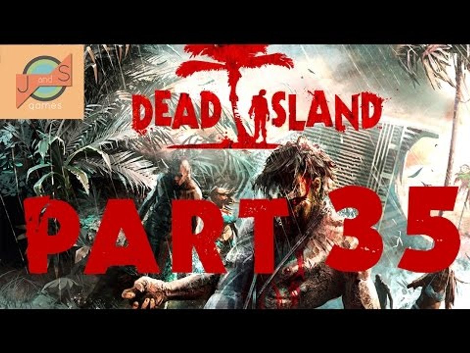 Dead Island: Mr. Puny - Part 35 - Game Bros