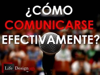 PREGUNTAS QUE TODOS SE HACEN, SERIE ¿Cómo comunicarse efectivamente?