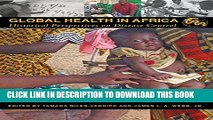 [Read PDF] Global Health in Africa: Historical Perspectives on Disease Control (Perspectives on
