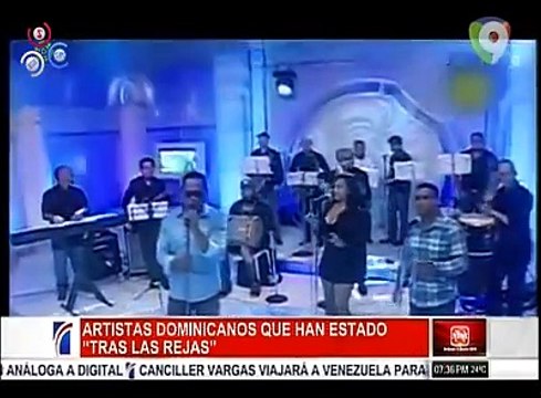 Reportaje sobre los artistas dominicanos que han estado preso ante la justicia y el porque