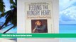 Big Deals  Feeding the Hungry Heart: The Experience of Compulsive Eating (Signet)  Best Seller