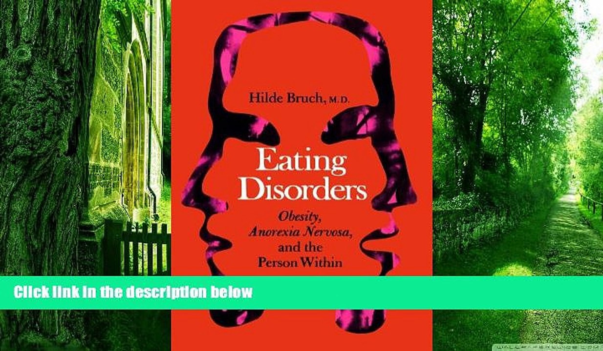 Big Deals  Eating Disorders: Obesity, Anorexia Nervosa, And The Person Within  Best Seller Books