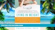Big Deals  Lying in Weight: The Hidden Epidemic of Eating Disorders in Adult Women  Free Full Read
