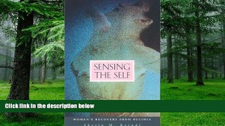 Big Deals  Sensing the Self: Women s Recovery from Bulimia  Best Seller Books Most Wanted