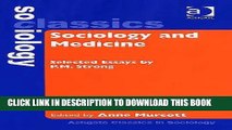 [Read PDF] Sociology And Medicine: Selected Essays by P.M. Strong (Ashgate Classics in Sociology)