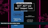 different   Math Study Guide for the SAT, ACT and SAT Subject Tests: 2012 Edition (Math Study