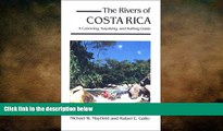 READ book  The Rivers of Costa Rica: A Canoeing, Kayaking and Rafting Guide  BOOK ONLINE