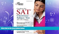 behold  Cracking the SAT Chemistry Subject Test, 2011-2012 Edition (College Test Preparation)