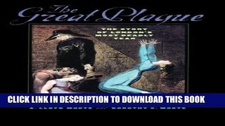 [PDF] The Great Plague: The Story of London s Most Deadly Year Popular Colection