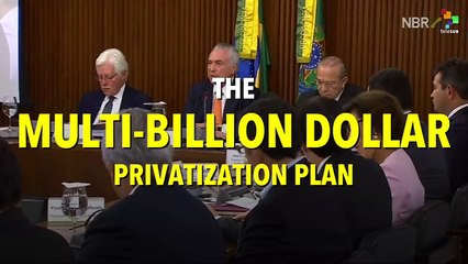 Brazil Announces Massive Privatization Plan