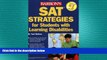 there is  Barron s SAT Strategies for Students with Learning Disabilities