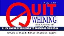 [New] Quit Whining Exclusive Online