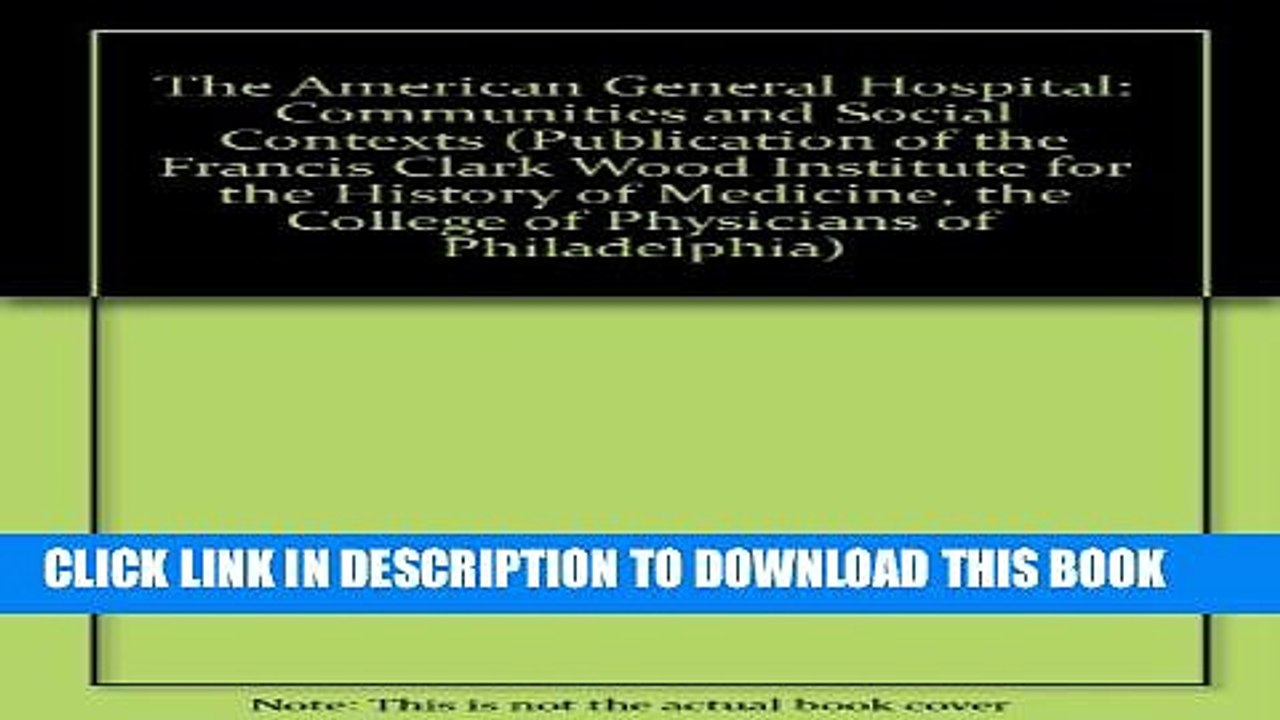 [Read PDF] The American General Hospital: Communities and Social Contexts (Publication of the