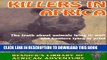 [PDF] Killers in Africa: The Truth About Animals Lying in Wait and Hunters Lying in Print Popular
