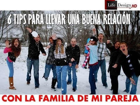 Parejas SOS SERIE 6 tips para llevar las relaciones con tu familia