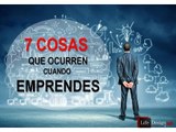 Valores empresariales SERIE 7 cosas que ocurren cuando emprendes